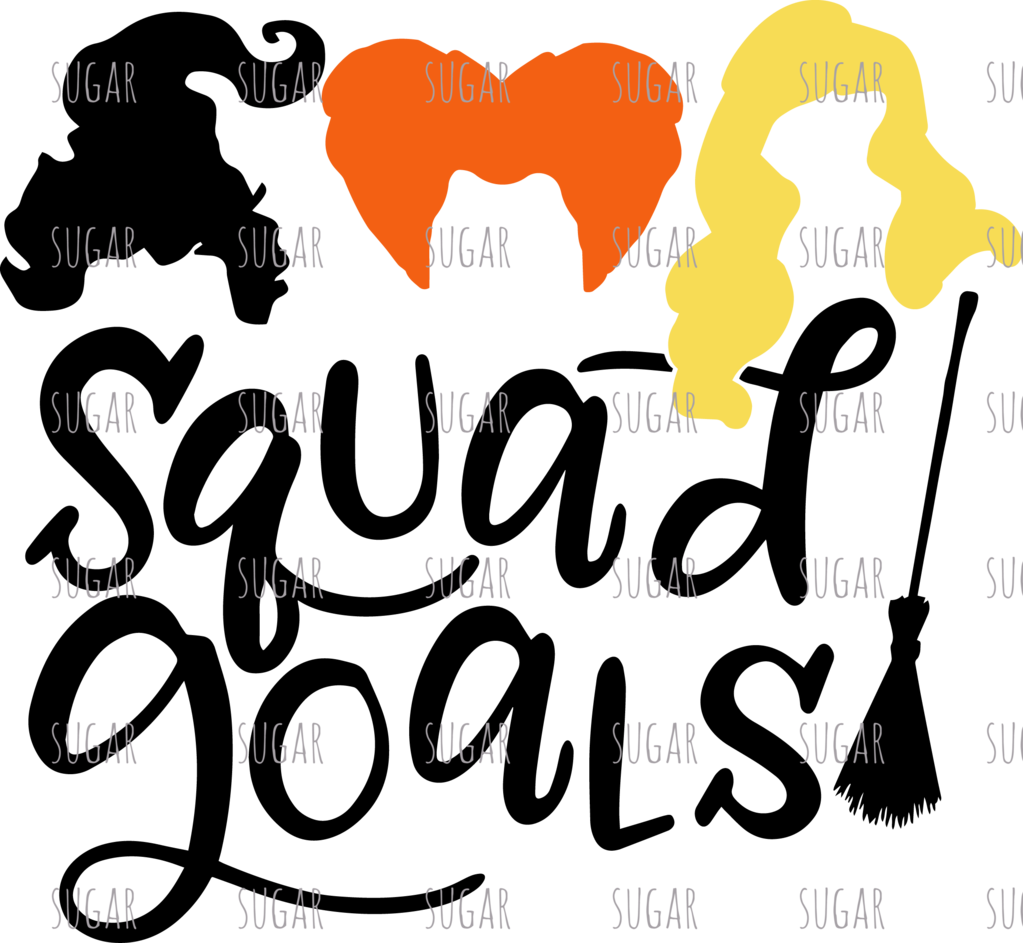Squad Goals - Sublimation Transfer - Hocus Pocus Squad Goals Clipart (1023x943), Png Download