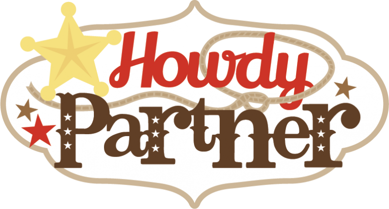 Howdy Partner Clipart (800x430), Png Download