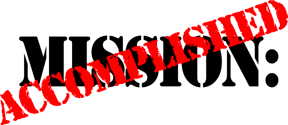 Mission Accomplished: How Radical Faith And Obedience Clipart (993x442), Png Download