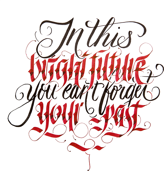 In This Bright Future You Can't Forget Your Past - Calligraphy Quotes Clipart (600x617), Png Download