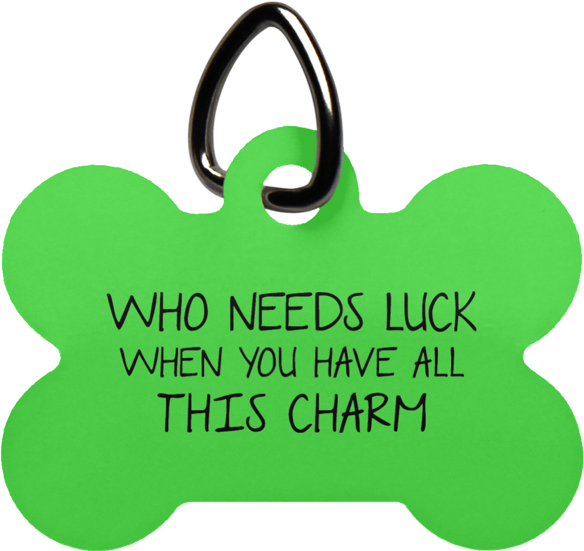 Download Who Needs Luck Dog Bone Pet Tag Clipart (1867874) PinClipart