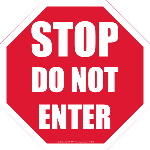 Stop Do Not Enter Floor Sign Customize A Sign At No Stop Do Not Enter 
