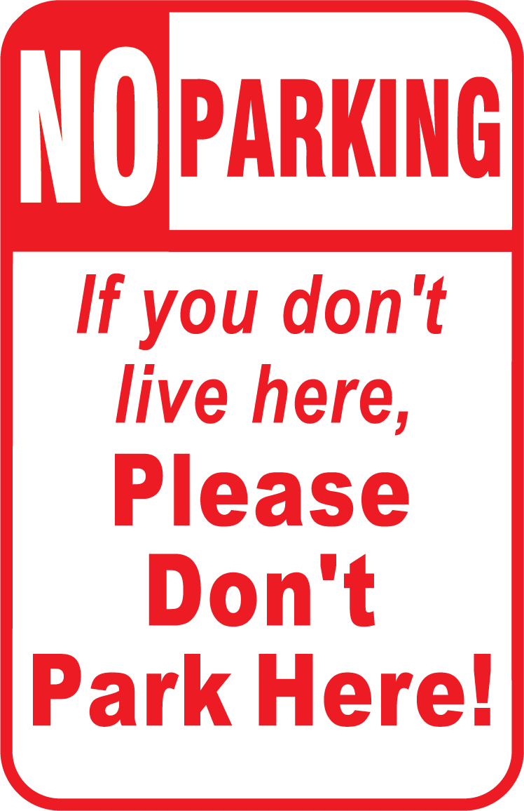 Signs No Parking Signs Organizing Garden Ideas Preschool - Don T Park In Front Of My House Sign Clipart (748x1156), Png Download