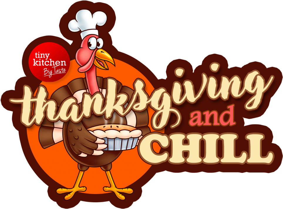 Thanksgiving And Chill // Tiny Kitchen Big Taste - Thanksgiving Clipart (1024x753), Png Download