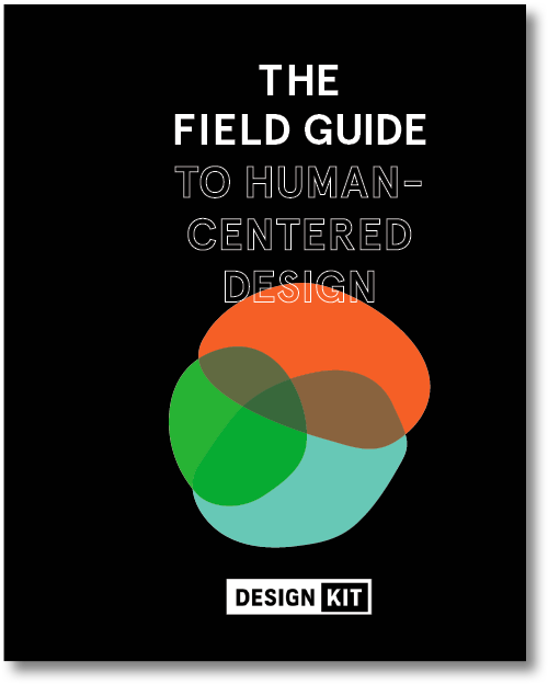 Design Kit Is Hardly The Only Place To Learn About - Field Guide To Human-centered Design [book] Clipart (833x833), Png Download