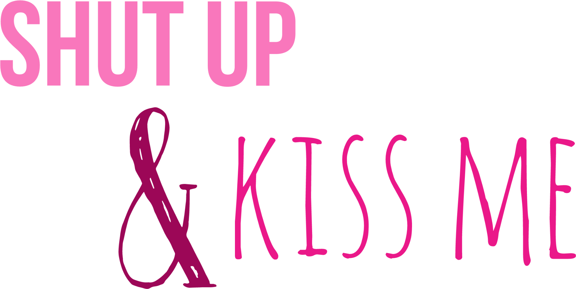 Shut Up And Kiss Me Ftestickers Text Quote Pink Tumblr - Fakeshoredrive Clipart (2289x2289), Png Download