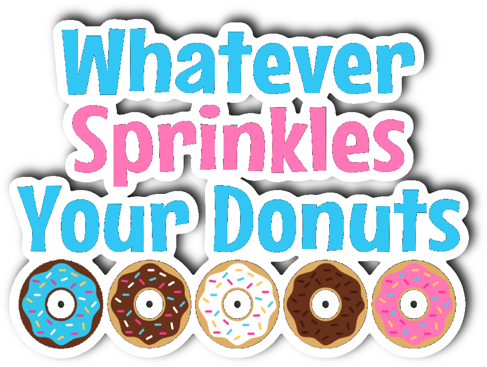 Whatever Sprinkles Your Donut Vinyl Die Cut Sticker Clipart Full Size Clipart (2019595
