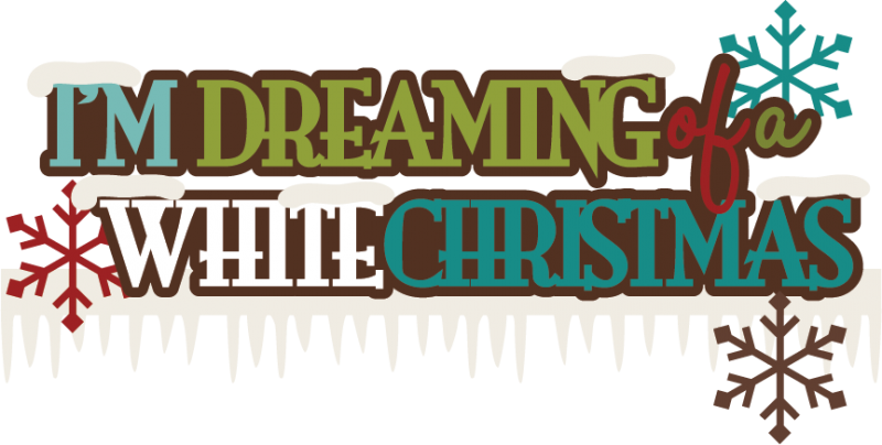 I'm Dreaming Of A White Christmas Svg Scrapbook Title - Clip Art - Png Download (800x404), Png Download