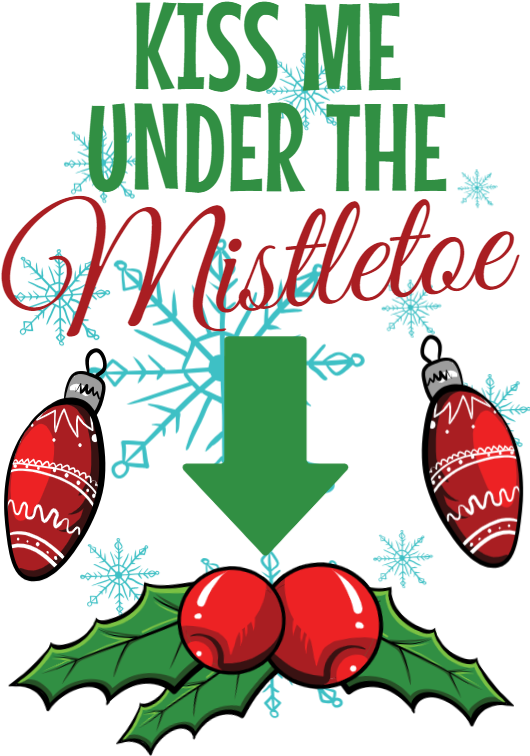 Kiss Me Under The Mistletoe Clipart (539x780), Png Download