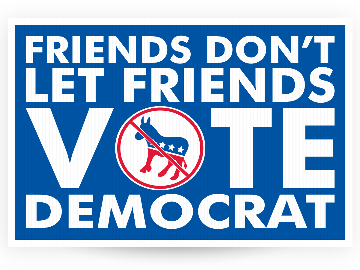 Friends Don't Let Friends Vote Democrat Clipart (1200x1200), Png Download