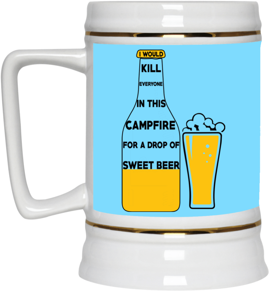 I Would Kill Everyone In This Campfire Camping Beer Clipart (1024x1024), Png Download