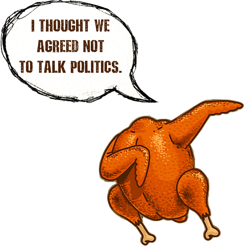 Thanksgiving Thanksgivingdinner Turkey Nopolitics Polit Clipart (1024x1031), Png Download