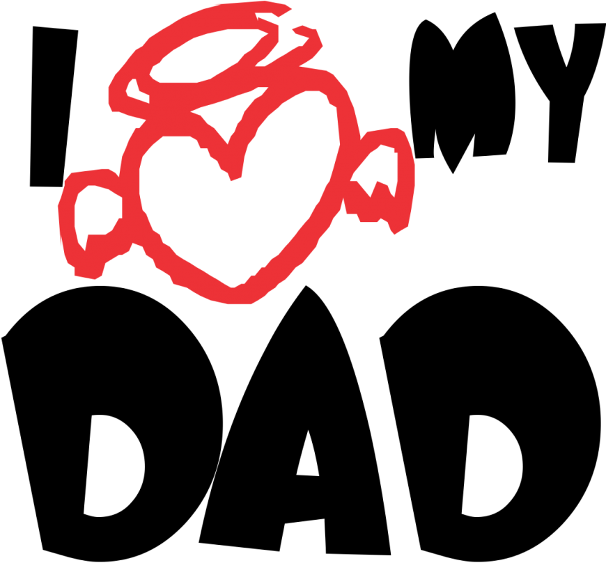 Clip Download My Daddy At Getdrawings Com Free For - Love My Daddy Clipart - Png Download (870x1110), Png Download