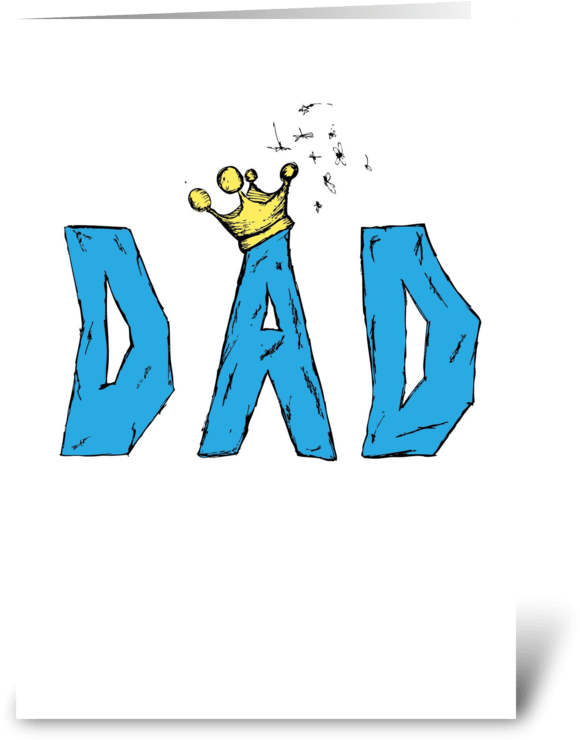 Dad's The King Greeting Card - Illustration Clipart (700x792), Png Download