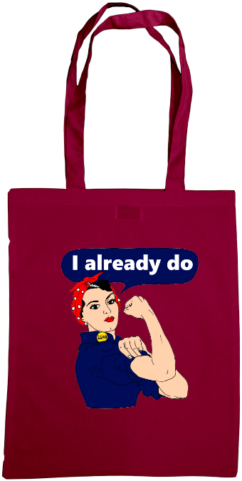 Rosie The Riveter I Already Do Tote Bag - Tote Bag Clipart (680x680), Png Download