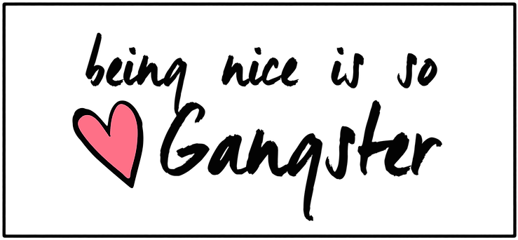 Being Nice Is So Gangsta 2 - Heart Clipart (795x398), Png Download