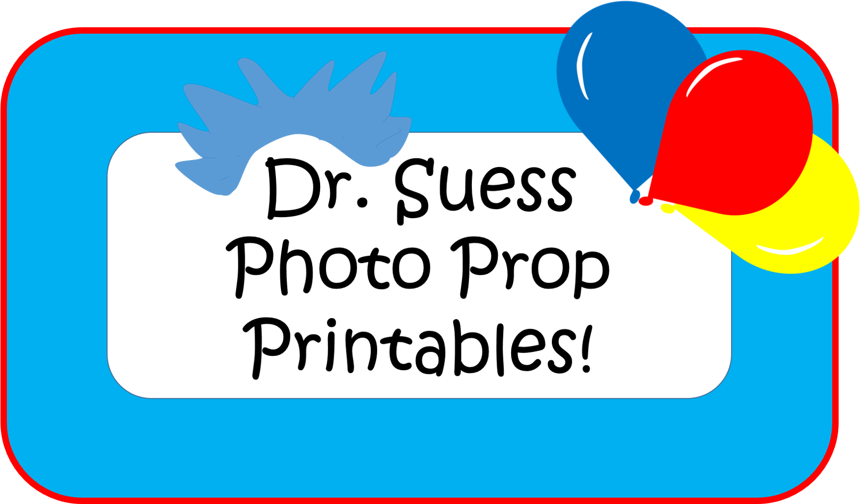 Suess' Birthday With These Adorable Photo Props Birthday Clipart (1865x1148), Png Download