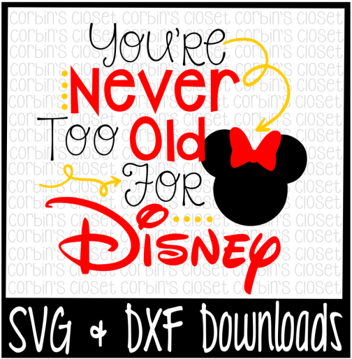 Free You're Never Too Old For Disney * With Or Without - Disney Clipart (800x532), Png Download