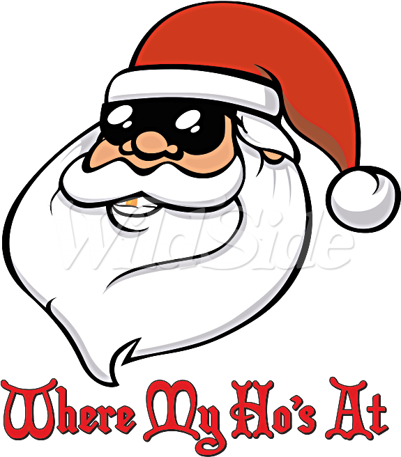 Where My Ho's At Santa Shades - My Ho's Clipart (675x675), Png Download