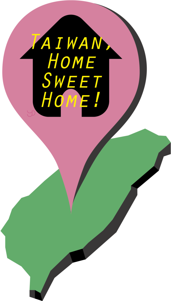 Taiwan, Home Sweet Home - Poster Clipart (945x1241), Png Download