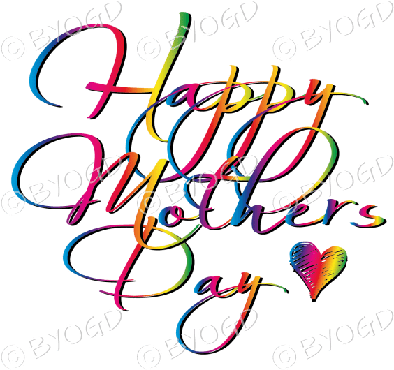 Happy Mother's Day Rainbow Script And A Heart - Happy Mothers Day Rainbow Clipart (600x600), Png Download