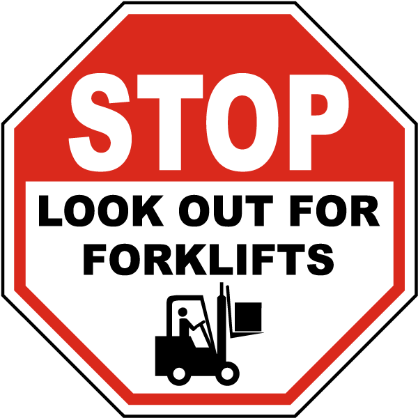 Stop Look Out For - Stop Look Out For Forklifts Clipart (600x600), Png Download