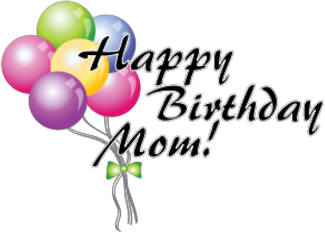 Mom Clipart Happy Birthday, Picture - Happy Birthday Mom Png Transparent Png (640x480), Png Download