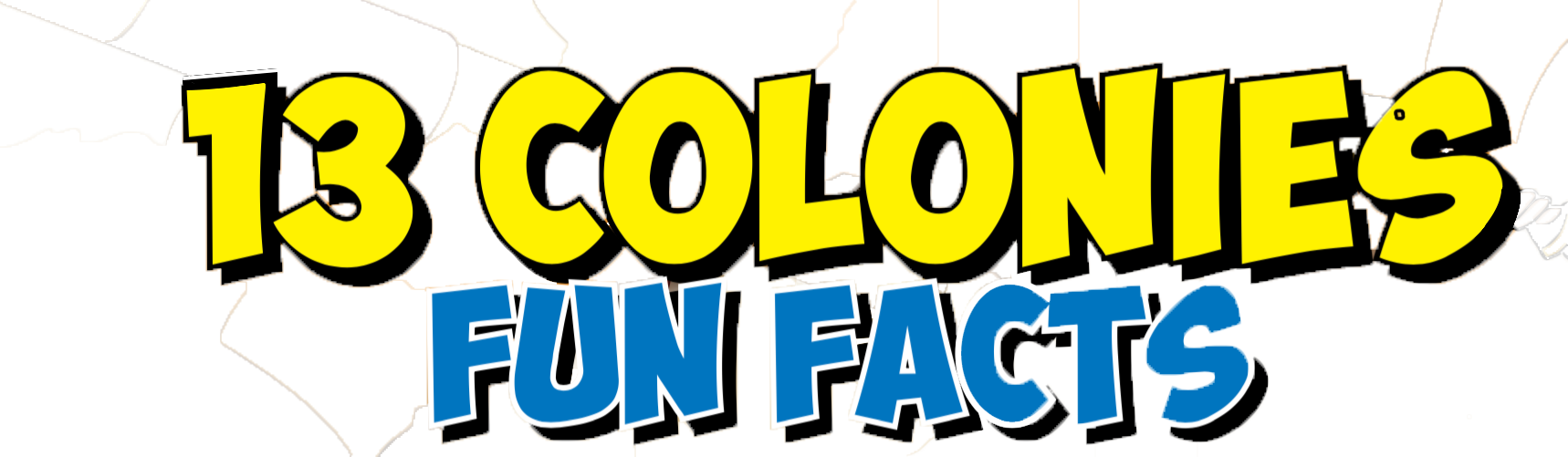 Colonies Fun Facts - 13 Colonies Fun Facts Clipart (1718x501), Png Download