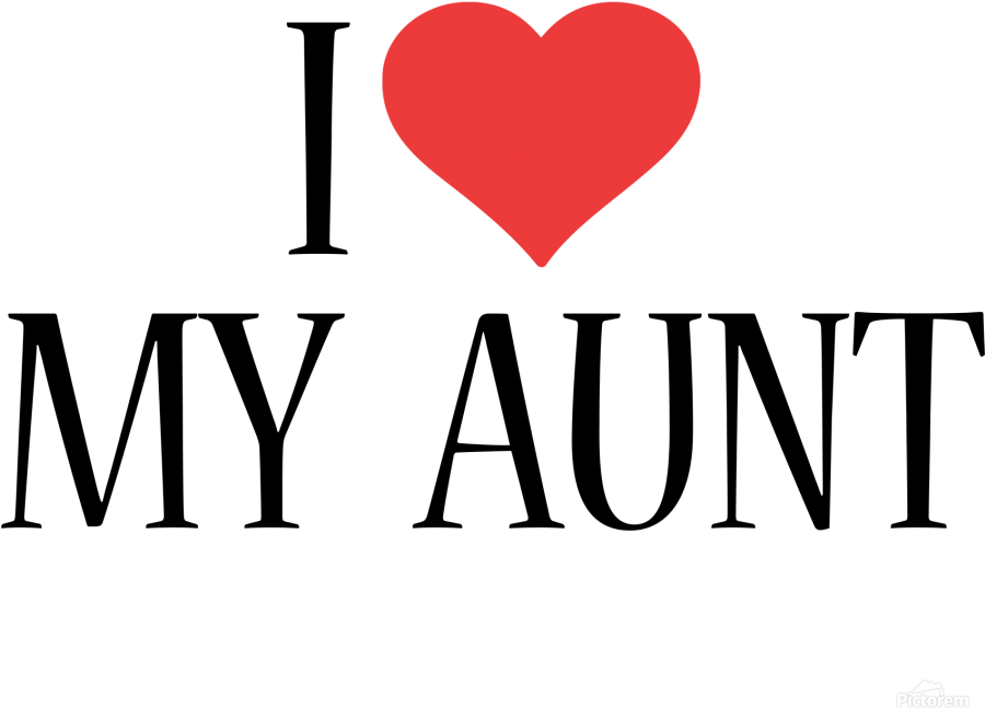 Love My Aunt Png Clipart (900x794), Png Download