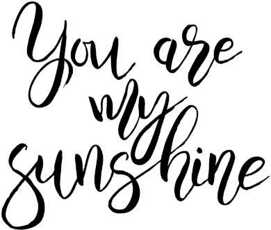 You Are My Sunshine Black And White Clipart (560x700), Png Download