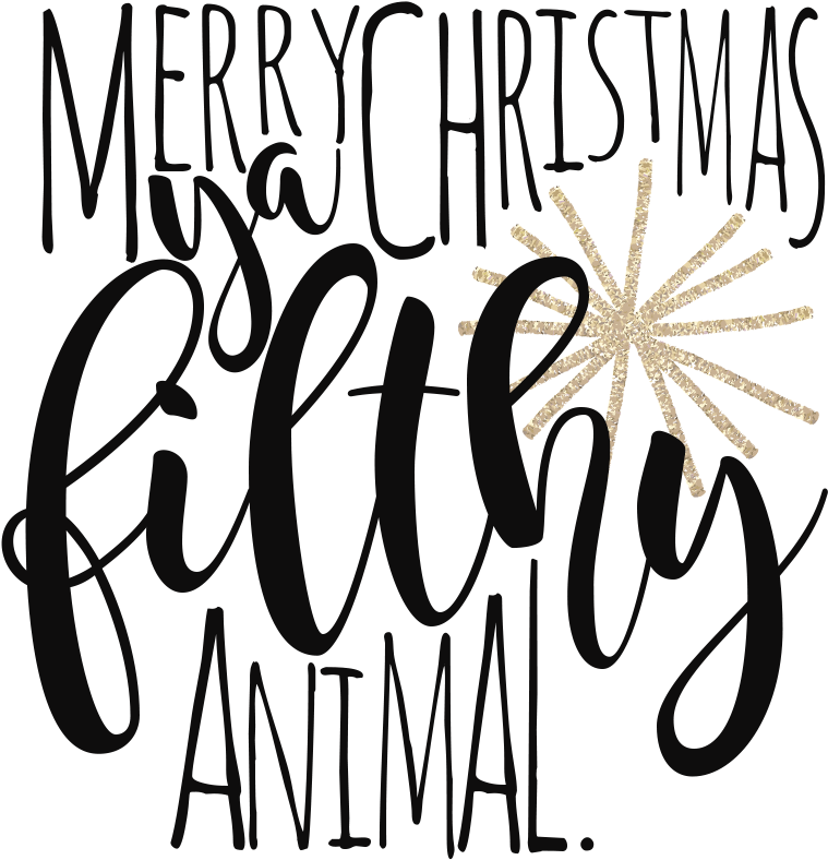 Download Father’s Day - Merry Christmas Ya Filthy Animal Svg Clipart