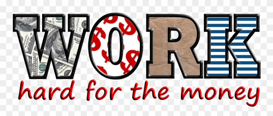 Work Hard For The Money Word - Clip Art - Png Download