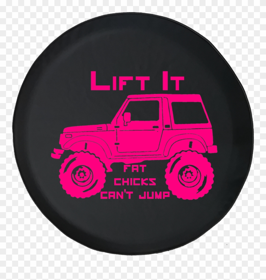 Lift It Fat Chicks Can't Jump Lifted Offroad Jeep Offroad - Off-road Vehicle Clipart
