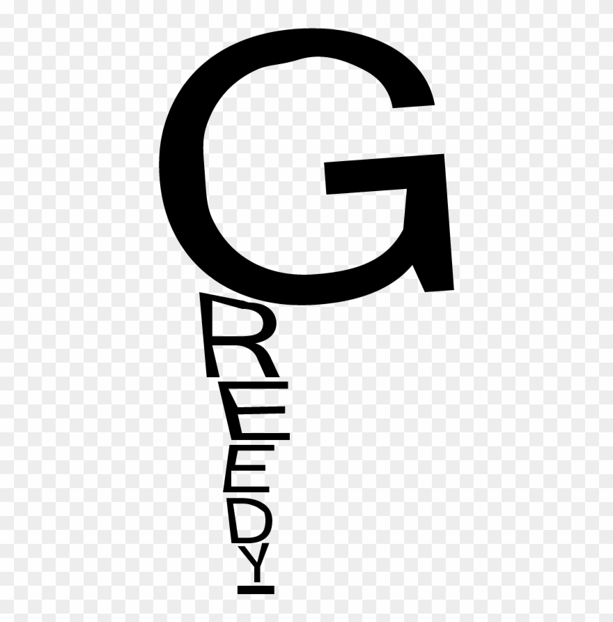 “greedy” One Big Letter Overpowering All The Other Clipart