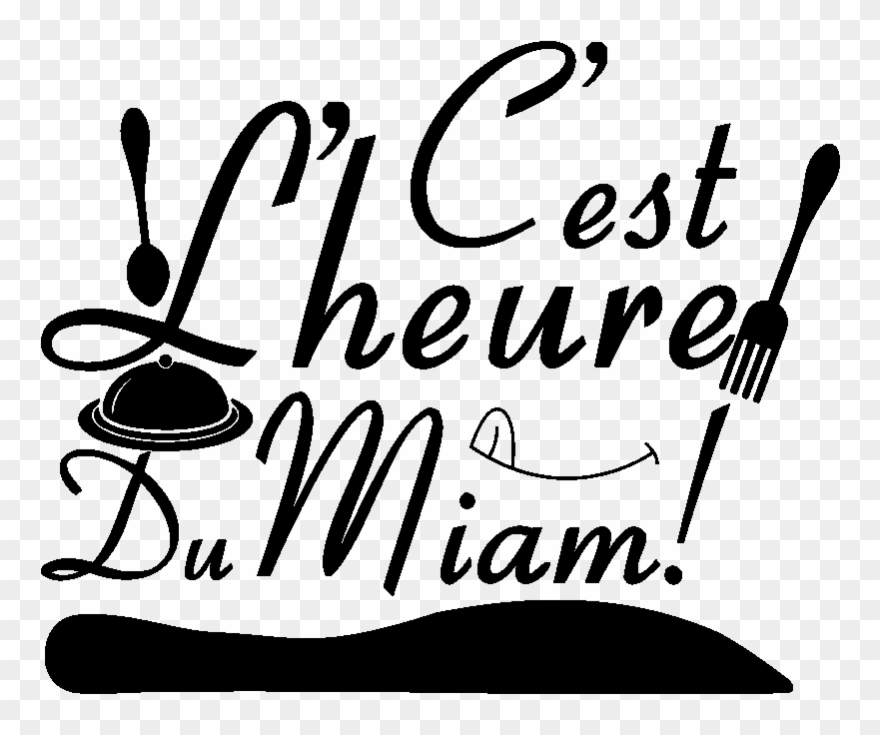 Sticker Frigo Citation C Est L Heure Du Miam Ambiance - C Est L Heure Du Miam Clipart