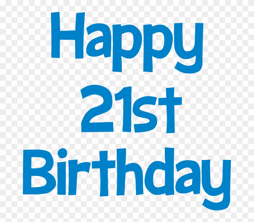 Graphic Free Stock Birthday Transparent Blue - Happy 21st Birthday Clipart - Png Download