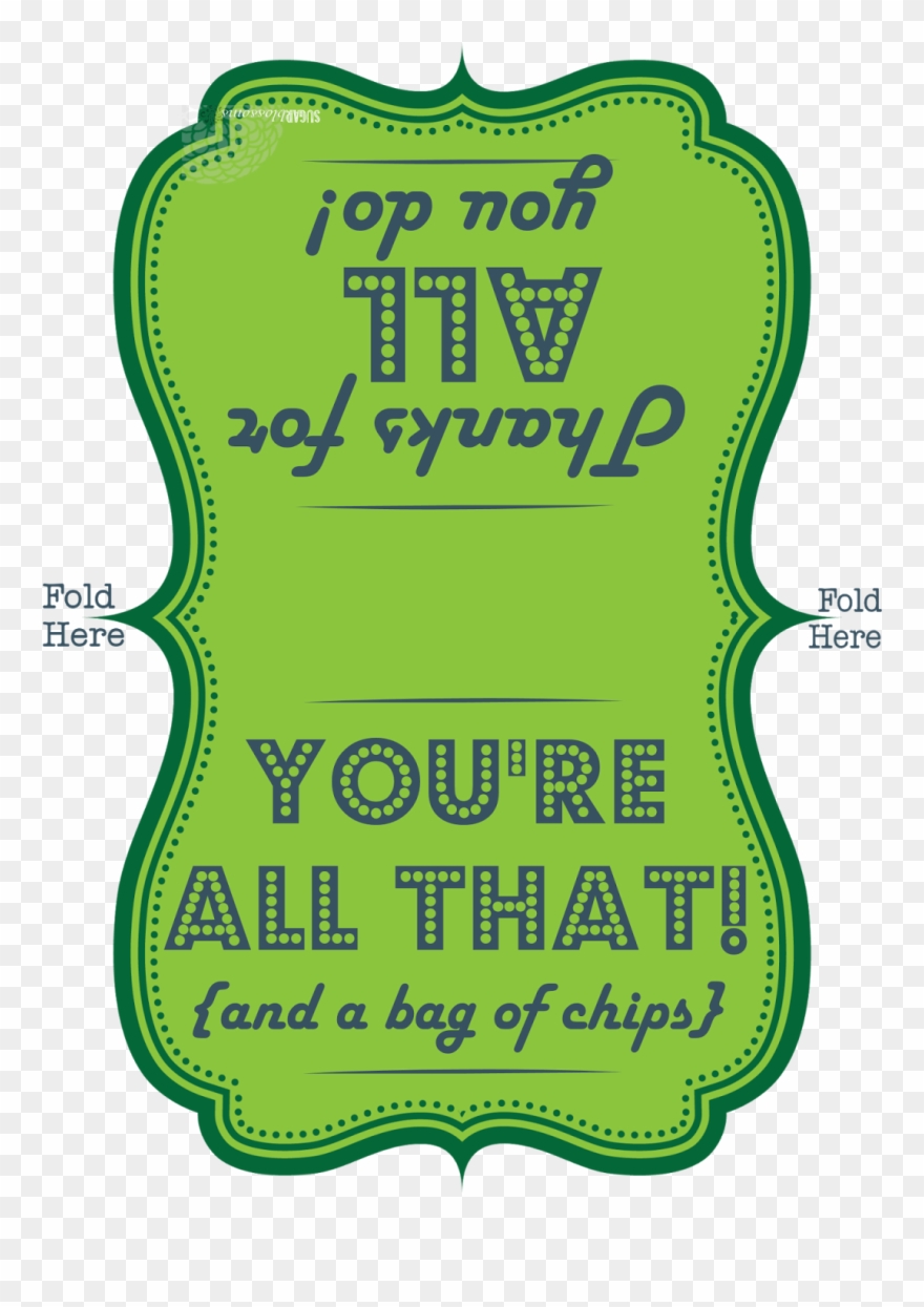 Teacher & Staff Appreciation Printable - Youre All That And A Bag Of Chips Clipart