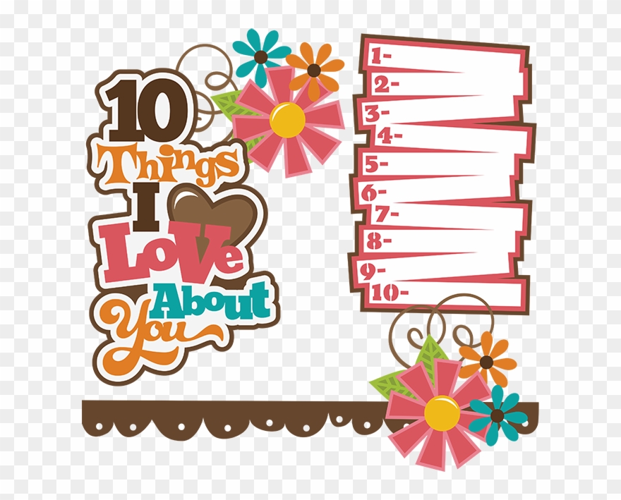 Free Download 10 Things I Love About You Scrapbook - 10 Things I Love About You Scrapbook Clipart