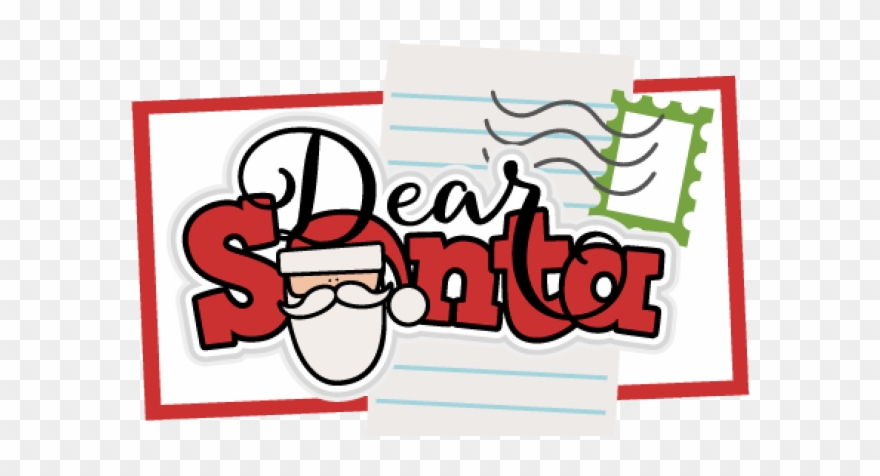 Dear Clipart Dear Santa - Dear Santa Clipart - Png Download
