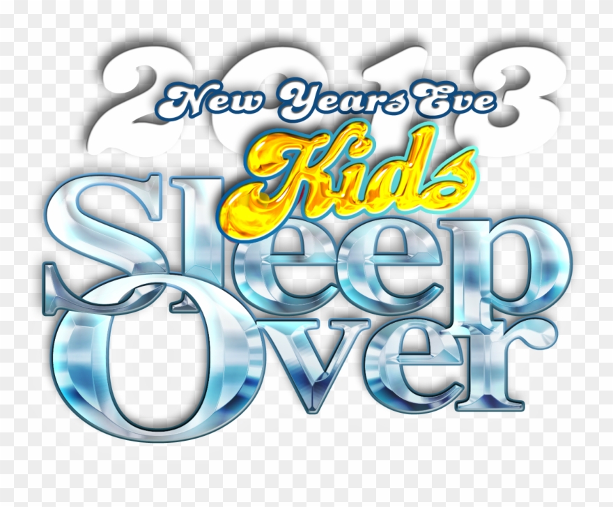 2013 New Years Eve Big Kid Sleepover - Graphic Design Clipart