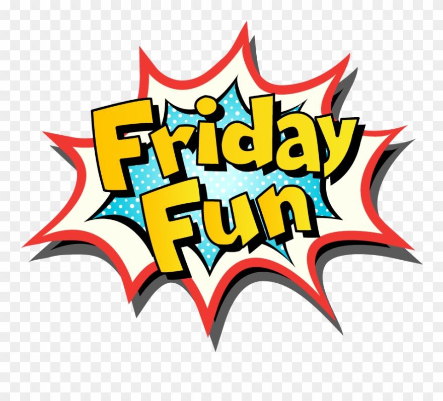 Fun Friday Clipart Free Download Best Fun Friday Clipart - Fun Friday - Png Download