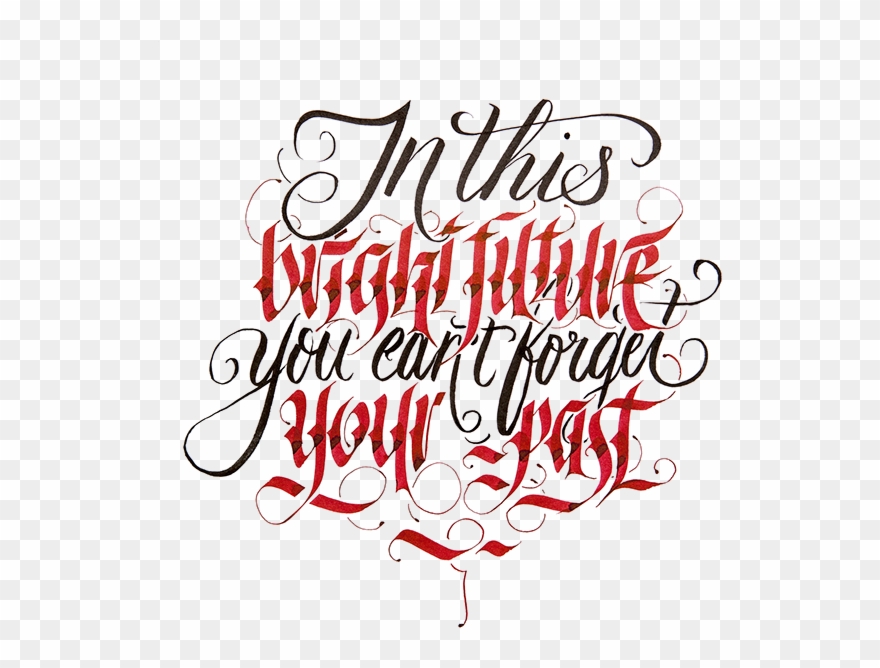 In This Bright Future You Can't Forget Your Past - Calligraphy Quotes Clipart