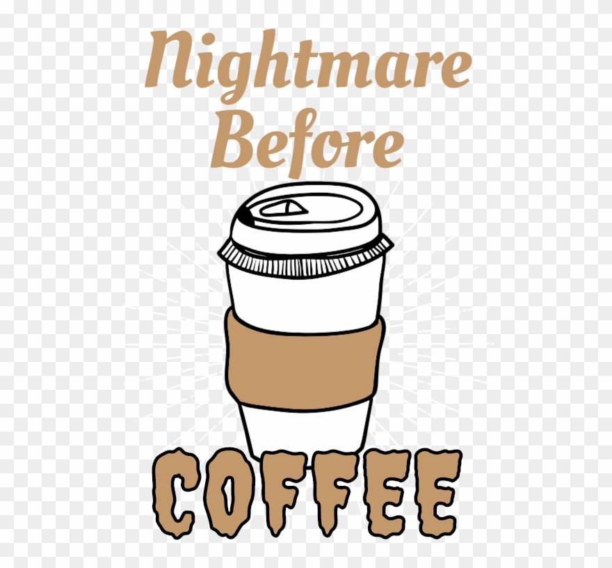 Nightmare Before Coffee Clipart