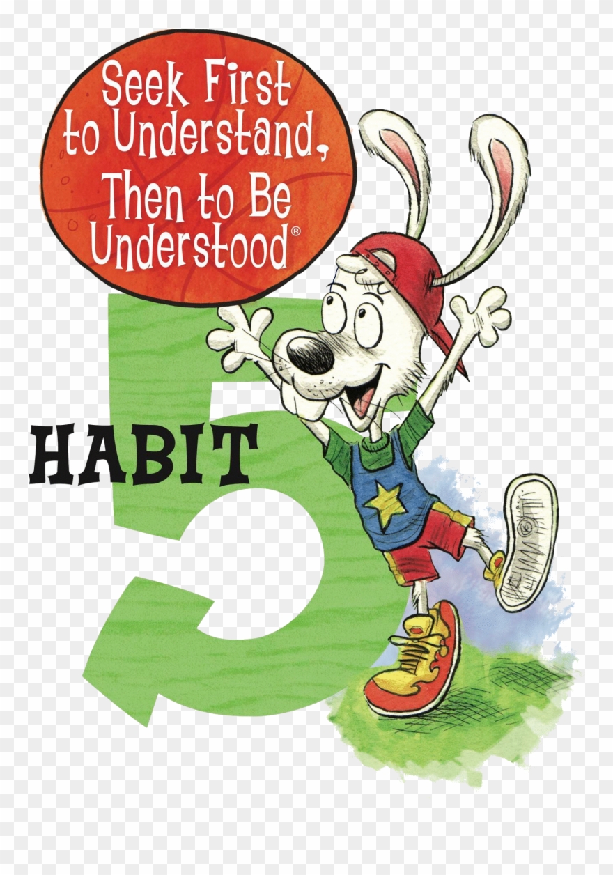 Habit 5 - Habit 5 Seek First To Understand Then Clipart