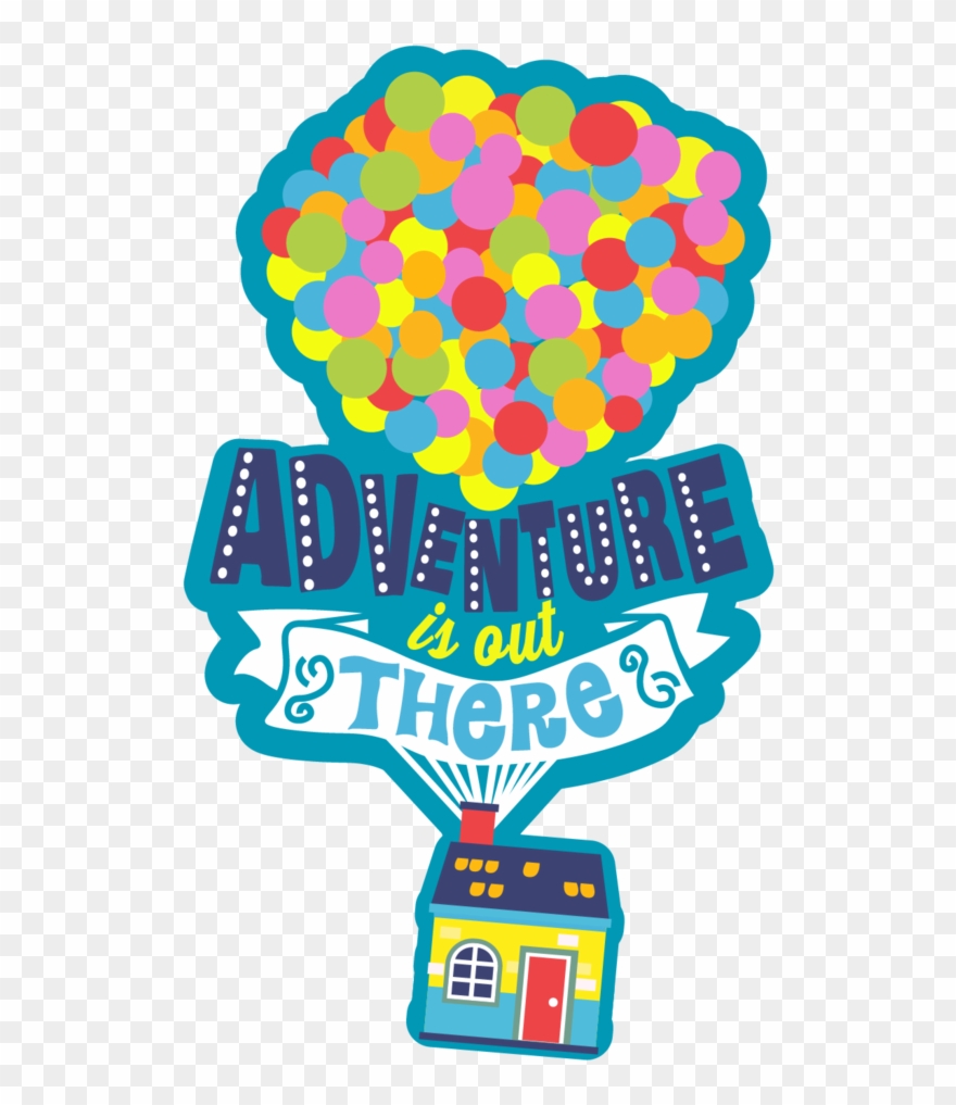 Adventure Is Out There Png Clipart