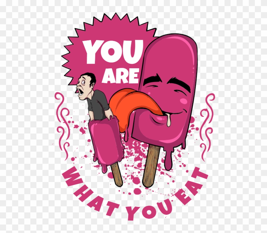 You Are What You Eat - Have A Nice Day Clipart