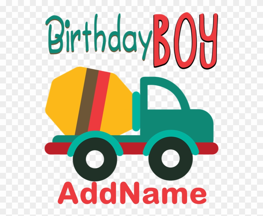 Customized Construction Cement Mixers Birthday T-s - Vehicles Clipart - Png Download