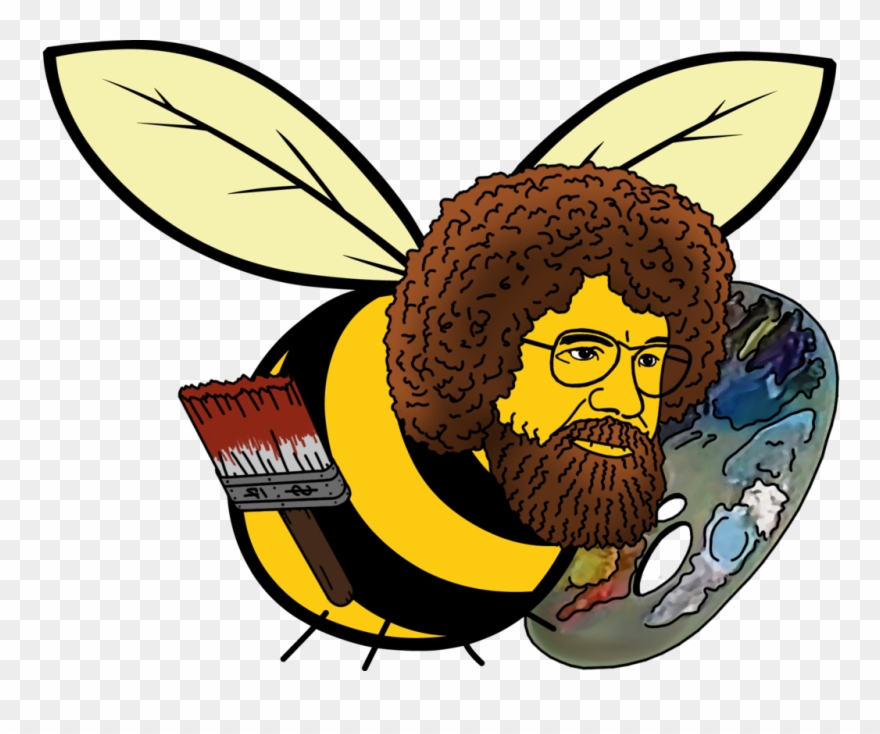 Til There Is A Bob Ross Bee - Bob Ross Bee Clipart