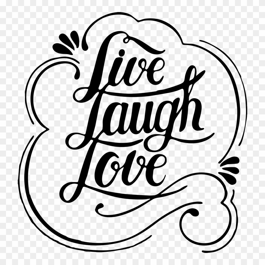 Live Laugh Love Remind Yourself Of - Live Laugh Love Clipart