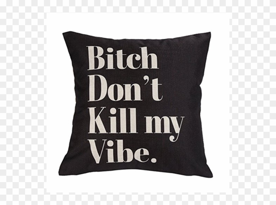 Bitch Don& - Leioh Decorative Cotton Linen Square Unique Bitch Don't Clipart